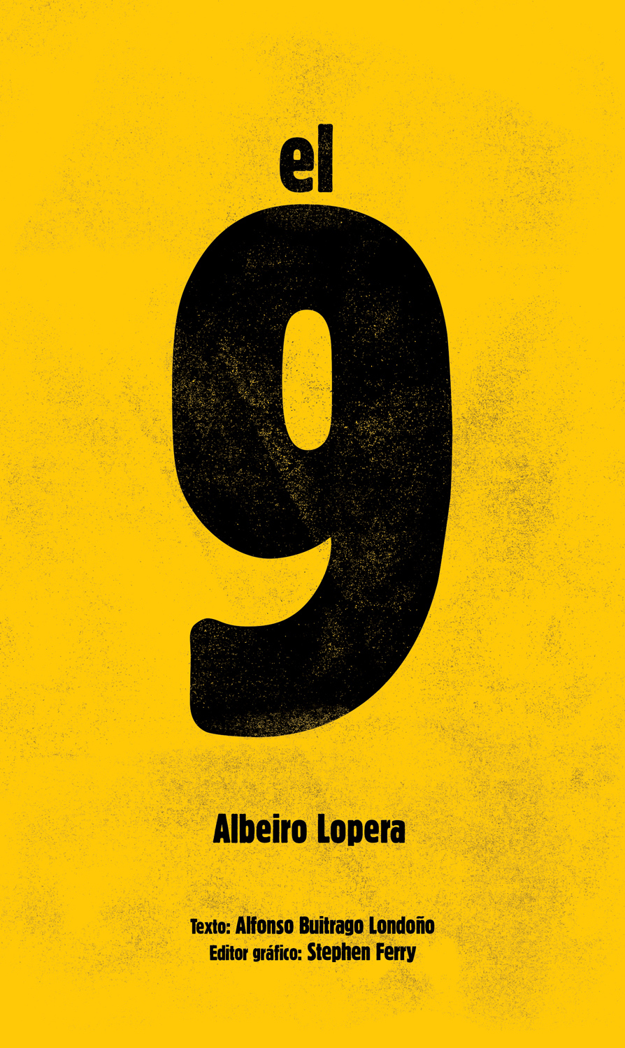 El 9, Albeiro Lopera