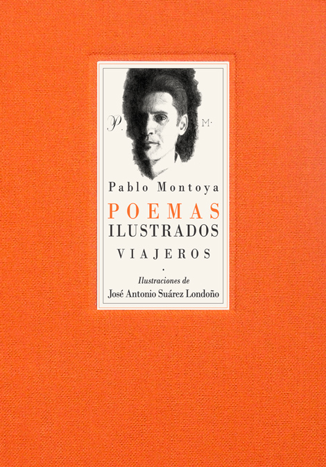 Pablo Montoya Poemas Ilustrados. Viajeros